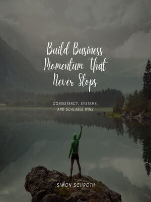 cover image of Build Business Momentum That Never Stops